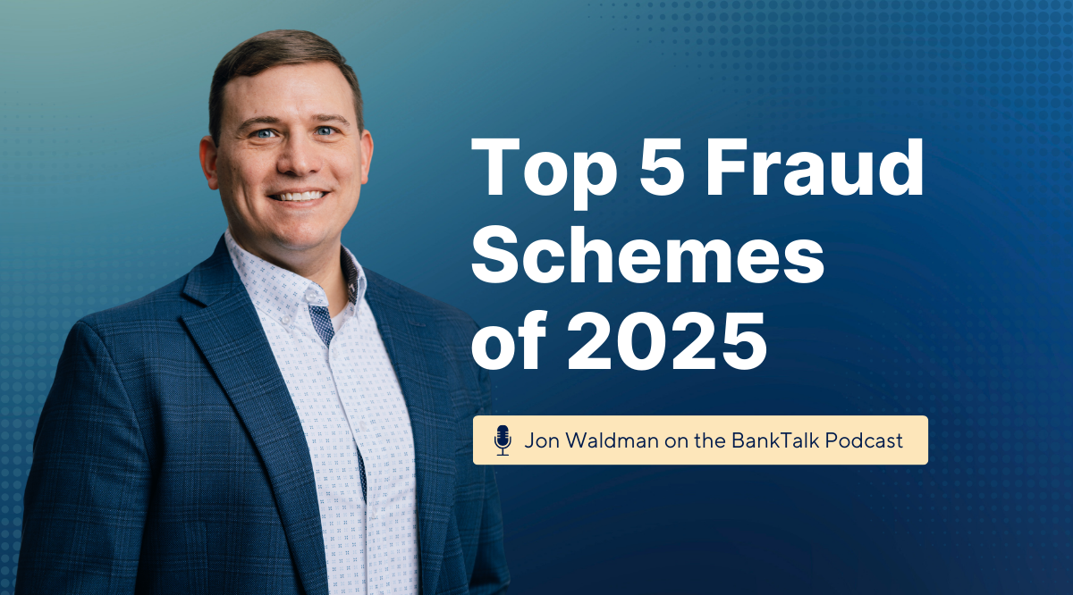 SBS CyberSecurity President Jon Waldman's headshot and text reading, Top 5 Fraud Schemes of 2025, Jon Waldman on the BankTalk Podcast.