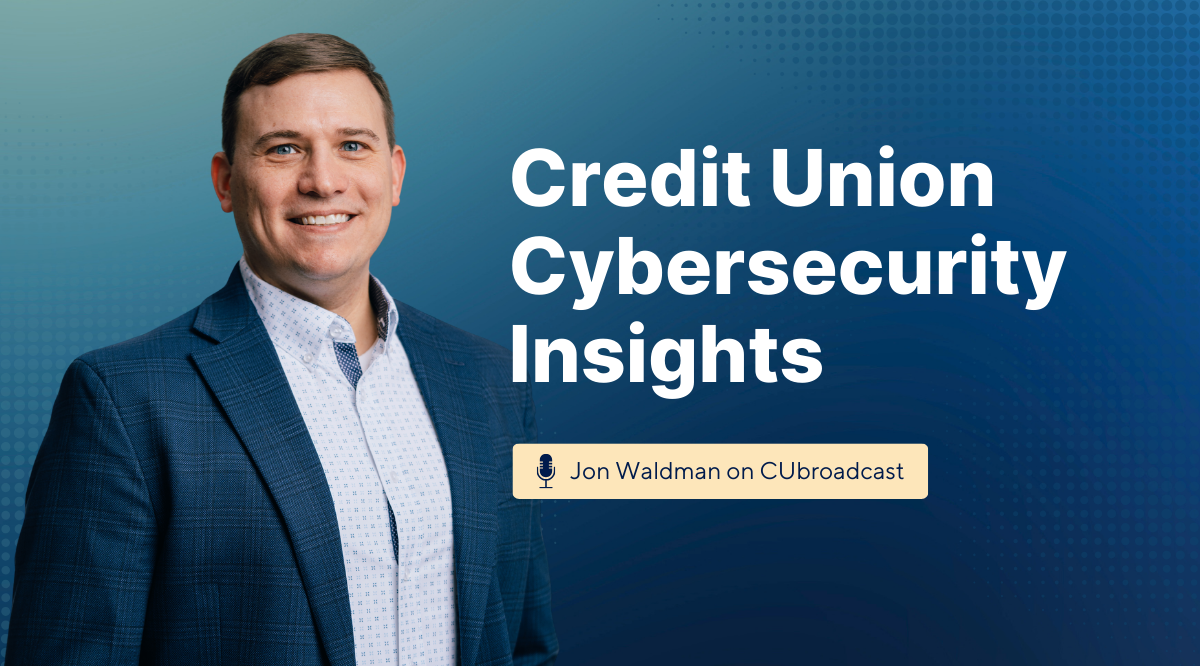 SBS CyberSecurity President Jon Waldman's headshot and text reading, Credit Union Cybersecurity Insights, Jon Waldman on CUbroadcast.