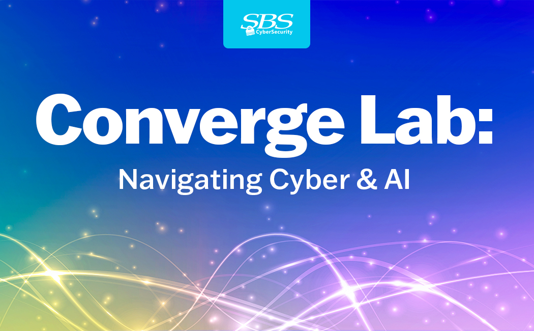 Converge Lab Podcast: Cybersecurity and AI Insights for Leaders | SBS